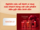 Nghiên cứu về hành vi mua của khách hàng với sản phẩm dầu gội đầu bình dân