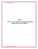 Đề tài: “Cho vay dự án đầu tư tại SGD1 Ngân hàng phát triển Việt Nam BIDV”