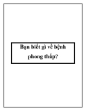 Bạn biết gì về bệnh phong thấp?