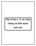 Một số lưu ý về các triệu chứng tai biến mạch máu não