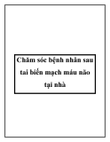 Chăm sóc bệnh nhân sau tai biến mạch máu não tại nhà.