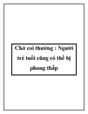 Chớ coi thường : Người trẻ tuổi cũng có thể bị phong thấp