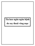 Tia laze ngăn ngừa bệnh do suy thoái võng mạc