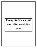 Chứng tiểu đêm ở người cao tuổi và cách khắc phục