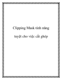 Clipping Mask tính năng tuyệt cho việc cắt ghép