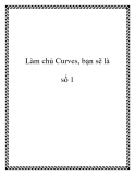 Làm chủ Curves, bạn sẽ là số 1