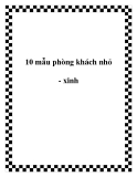 10 mẫu phòng khách nhỏ - xinh