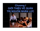 Chương 1 : GIới thiệu về quản trị nguồn nhân lực