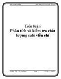 Tiểu luận Phân tích và kiểm tra chất lượmg café viễn chí