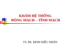 KHÁM HỆ THỐNG ĐỘNG MẠCH – TĨNH MẠCH