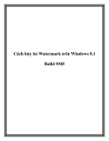 Cách hủy bỏ Watermark trên Windows 8.1 Build 938