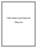 Chiến Thuật Luyện Giọng Nói Tiếng Anh