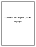 7 Cách Học Từ Vựng Đơn Giản Mà Hiệu Quả