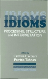 IDIOMS: Processing, Structure, and Interpretation