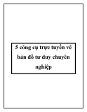 5 công cụ trực tuyến vẽ bản đồ tư duy chuyên nghiệp