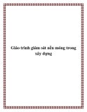 Giáo trình giám sát nền móng trong  xây dựng 