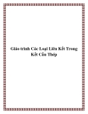 Giáo trình Các Loại Liên Kết Trong  Kết Cấu Thép 