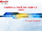 Bài giảng thuế nhà nước - Chương 6 Thuế thu nhập cá nhân  ( TS. Nguyễn Thị Mỹ Linh)