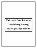 Thủ thuật Seo: Làm cho khách hàng thường xuyên quay lại website