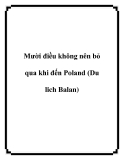 Mười điều không nên bỏ qua khi đến Poland (Du lich Balan)