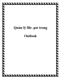 Quản lý file .pst trong Outlook