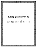 Không gian đẹp với bộ sưu tập kệ để đồ Cocoon