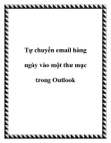 Tự chuyển email hàng ngày vào một thư mục trong Outlook