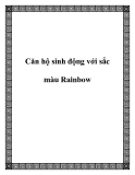 Căn hộ sinh động với sắc màu Rainbow