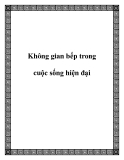 Không gian bếp trong cuộc sống hiện đại