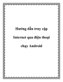 Hướng dẫn truy cập Internet qua điện thoại chạy Android