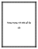 Sang trọng với nhà gỗ ốp sồi