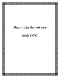 Đẹp - hiện đại với cửa kính OTC