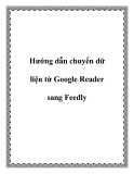 Hướng dẫn chuyển dữ liệu từ Google Reader sang Feedly