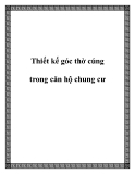 Thiết kế góc thờ cúng trong căn hộ chung cư