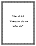 Phòng vệ sinh “Không gian phụ mà không phụ”