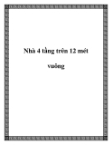 Nhà 4 tầng trên 12 mét vuông