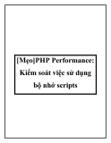 PHP Performance: Kiểm soát việc sử dụng bộ nhớ scripts