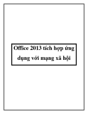 Office 2013 tích hợp ứng dụng với mạng xã hội