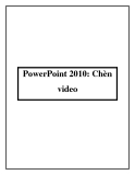PowerPoint 2010: Chèn video