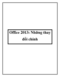 Office 2013: Những thay đổi chính