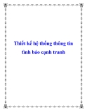 Thiết kế hệ thống thông tin tình báo cạnh tranh