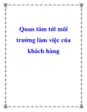 Quan tâm tới môi trường làm việc của khách hàng 