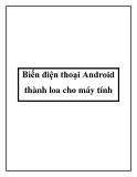 Biến điện thoại Android thành loa cho máy tính