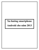 Xu hướng smartphone Android cho năm 2013