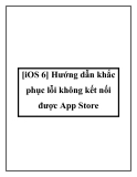 [iOS 6] Hướng dẫn khắc phục lỗi không kết nối được App Store