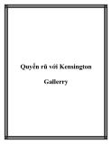 Quyến rũ với Kensington Gallerry