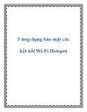 5 ứng dụng bảo mật các kết nối Wi-Fi Hotspot