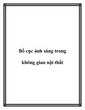 Bố cục ánh sáng trong không gian nội thất