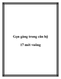 Gọn gàng trong căn hộ 17 mét vuông