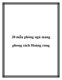 20 mẫu phòng ngủ mang phong cách Hoàng cung